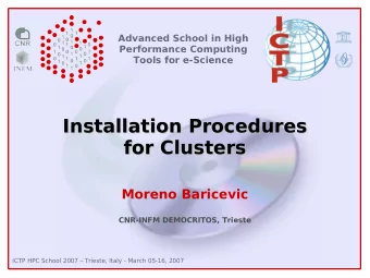 Installation Procedures  Installation Procedures  for Clusters  for Clusters  Moreno Baricevic
