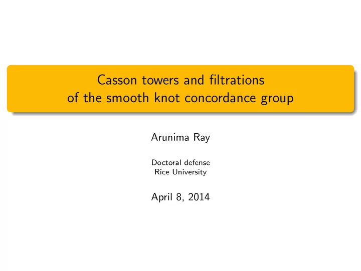 casson towers and filtrations of the smooth knot