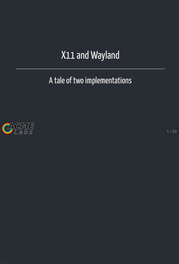 x11 and wayland