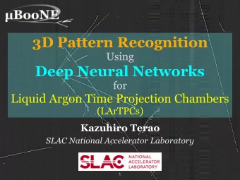 3D Pattern Recognition  Using  Deep Neural Networks  for  Liquid Argon Time Projection Chambers
