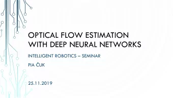 WITH DEEP NEURAL NETWORKS INTELLIGENT ROBOTICS  SEMINAR PIA UK  25.11.2019  OUTLINE  1.