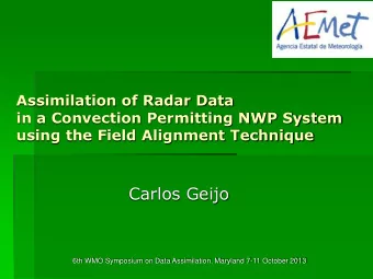 Carlos Geijo  6th WMO Symposium on Data Assimilation. Maryland 7-11 October 2013  INTRODUCTION