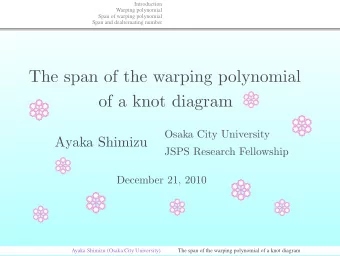 Introduction  Warping polynomial  Span of warping polynomial  Span and dealternating number  Ayaka