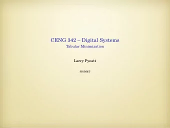 CENG 342  Digital Systems  Tabular Minimization  Larry Pyeatt  SDSM&amp;T  Tabular Minimization