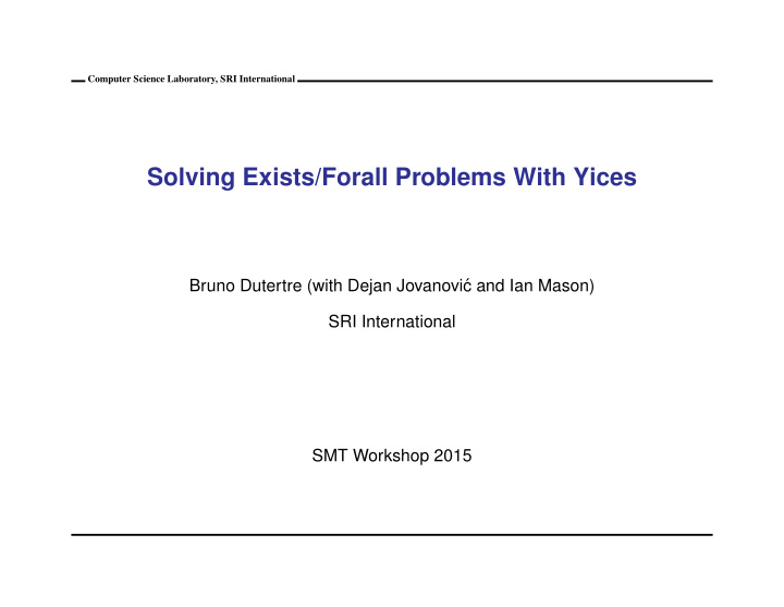 solving exists forall problems with yices