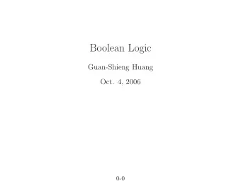 Boolean Logic  Guan-Shieng Huang  Oct. 4, 2006  0-0      Boolean Expressions  X = { x 1 ,