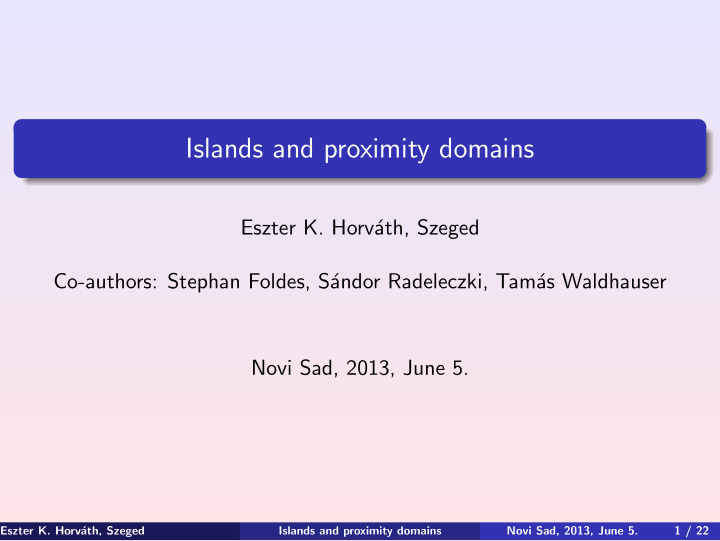 islands and proximity domains