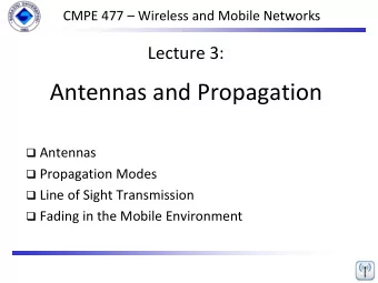 Antennas and Propagation  Antennas  Propagation Modes  Line of Sight Transmission