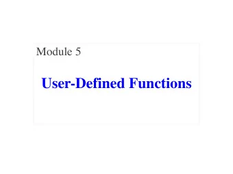 User-Defined Functions  Purpose of this Video  Series Goal : Create your own functions  Not