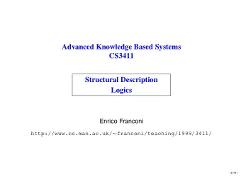Advanced Knowledge Based Systems  CS3411  Structural Description  Logics  Enrico Franconi