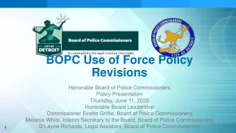 BOPC Use of Force Policy  Revisions  Honorable Board of Police Commissioners  Policy Presentation