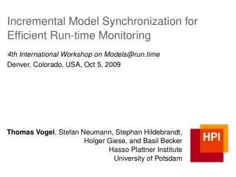Incremental Model Synchronization for  Efficient Run-time Monitoring  4th International Workshop on