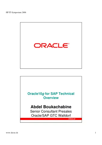 Abdel Boukachabine  Senior Consultant Presales  Oracle/SAP GTC Walldorf  www.decus.de  1  HP