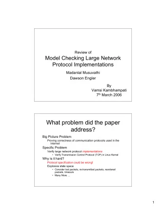 What problem did the paper  address?  Big Picture Problem  Proving correctness of communication