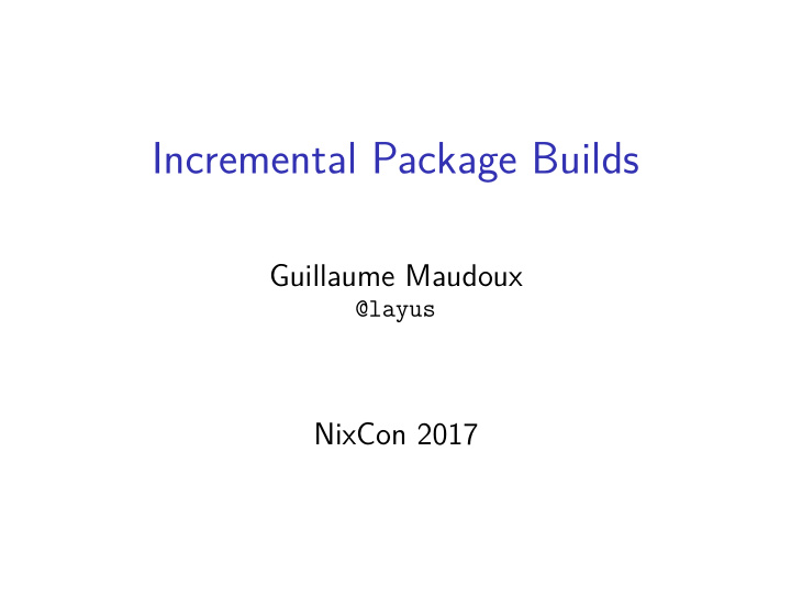 incremental package builds