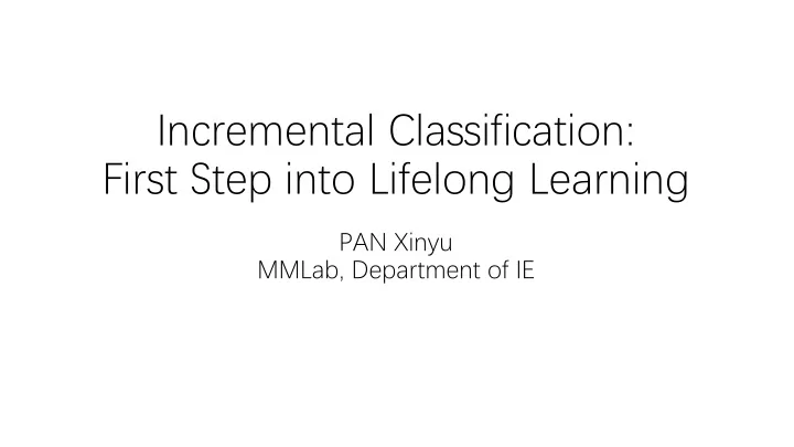 incremental classification first step into lifelong