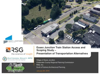 Essex Junction Train Station Access and Scoping Study   Presentation of Transportation