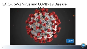 SARS-CoV-2 Virus and COVID-19 Disease  1  Understanding of  Disease Systems   Foundational