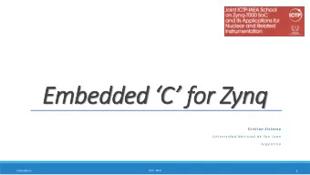Embedded C for Zynq  C r i s t i a n S i s t e r n a  U n i v e r s i d a d  N a c i o n a l