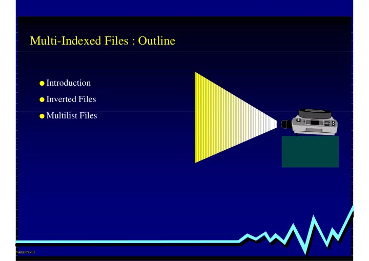 multi indexed files outline