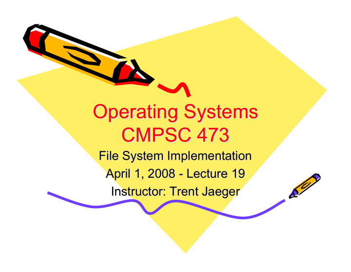 operating systems operating systems cmpsc 473 cmpsc 473