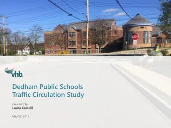 Dedham Public Schools  Traffic Circulation Study  Presented by  Laura Castelli  May 22, 2019