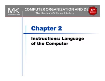 Chapt  hapter  er 2  2  Instructions: Language  of the Computer  2.1 Introduction  Instruction