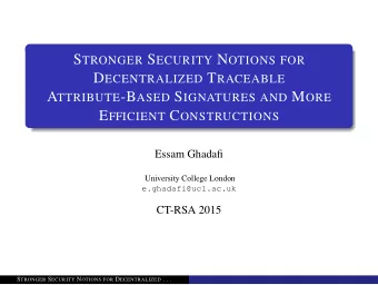 Attribute-Based Signatures [Maji et al. 2008]:  Users have attributes (Manager, Finance