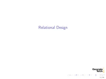 Relational Design  1 / 34  Relational Design  Basic design approaches.  What makes a good