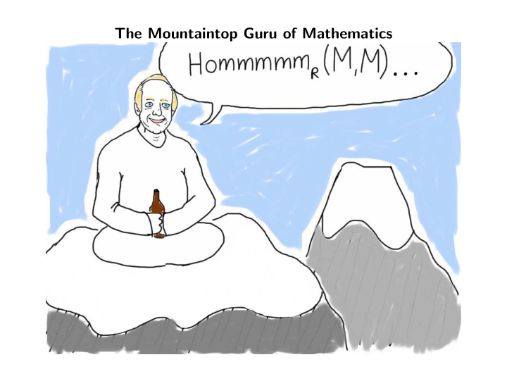 the mountaintop guru of mathematics