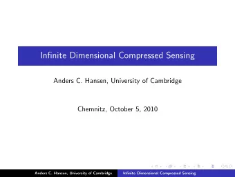 Infinite Dimensional Compressed Sensing  Anders C. Hansen, University of Cambridge  Chemnitz,