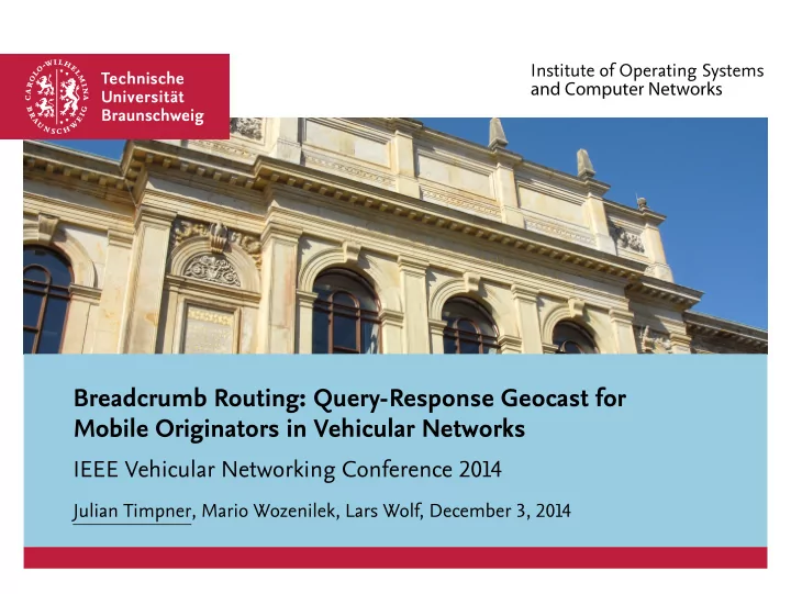breadcrumb routing query response geocast for mobile
