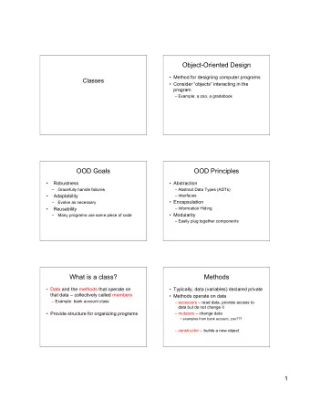 Object-Oriented Design   Method for designing computer programs  Classes   Consider