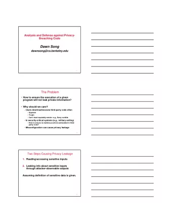 Dawn Song  dawnsong@cs.berkeley.edu  1  The Problem  How to ensure the execution of a given