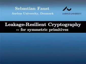 Lea  eakag  age-Res  Resilie  ilient  nt Crypt  ptogra  graphy  phy  --  -- for  r symmetric