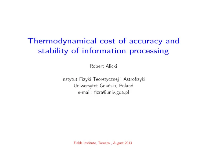 thermodynamical cost of accuracy and stability of