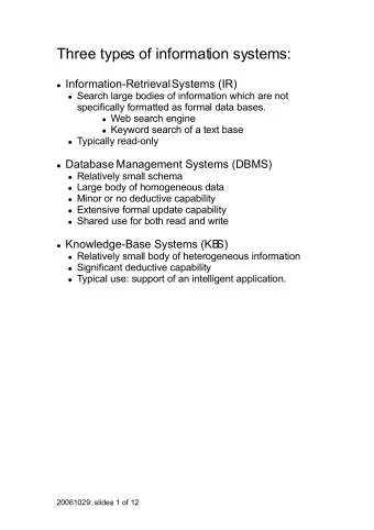 Three types of information systems:  Information-Retrieval  Systems (IR)  Search large bodies