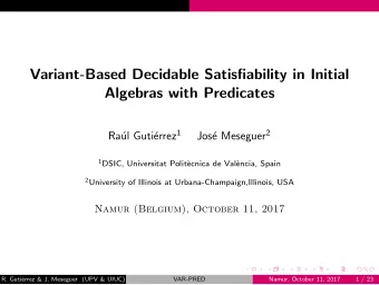 Variant-Based Decidable Satisfiability in Initial  Algebras with Predicates errez 1 e Meseguer 2