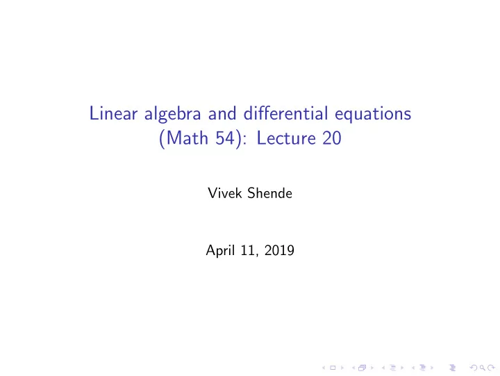 linear algebra and differential equations math 54 lecture