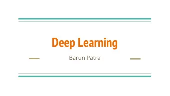 Deep Learning  Barun Patra  Index  Convolutional Networks    Introduction to Neural Nets