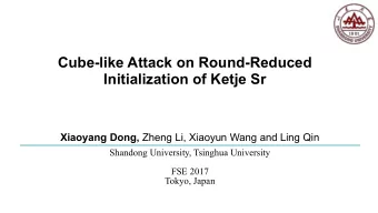 Cube-like Attack on Round-Reduced  Initialization of Ketje Sr Xiaoyang Dong, Zheng Li, Xiaoyun Wang