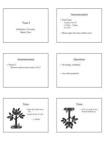 Announcement   Final Exam  Trees I  Tuesday, Feb 25 th   12:30pm  2:30pm   01-A155