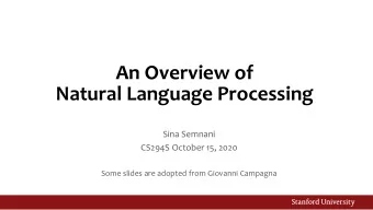 Natural Language Processing  Sina Semnani  CS294S October 15, 2020  Some slides are adopted from
