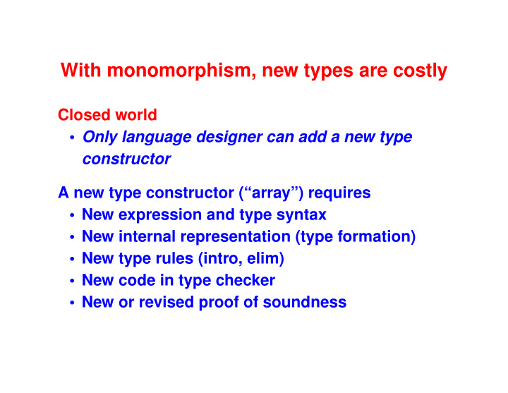 with monomorphism new types are costly