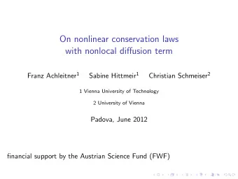 On nonlinear conservation laws  with nonlocal diffusion term Franz Achleitner 1 Sabine Hittmeir 1