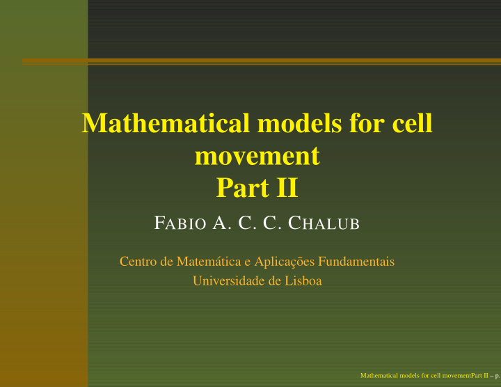 mathematical models for cell movement part ii
