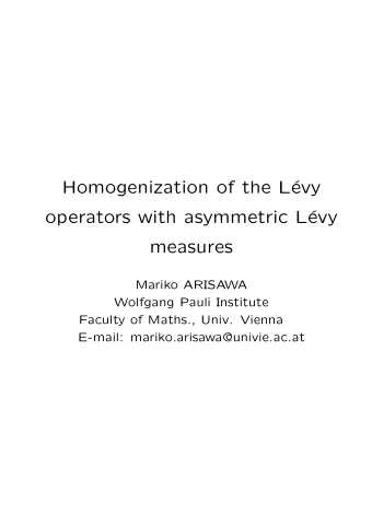 Homogenization of the L  evy  operators with asymmetric L  evy  measures  Mariko ARISAWA