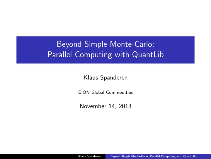 beyond simple monte carlo parallel computing with quantlib