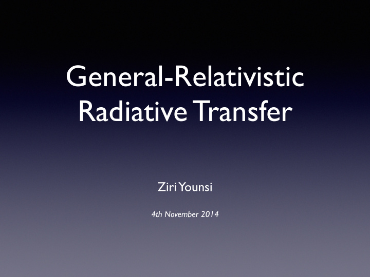 general relativistic radiative transfer