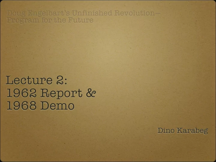 lecture 2 1962 report 1968 demo